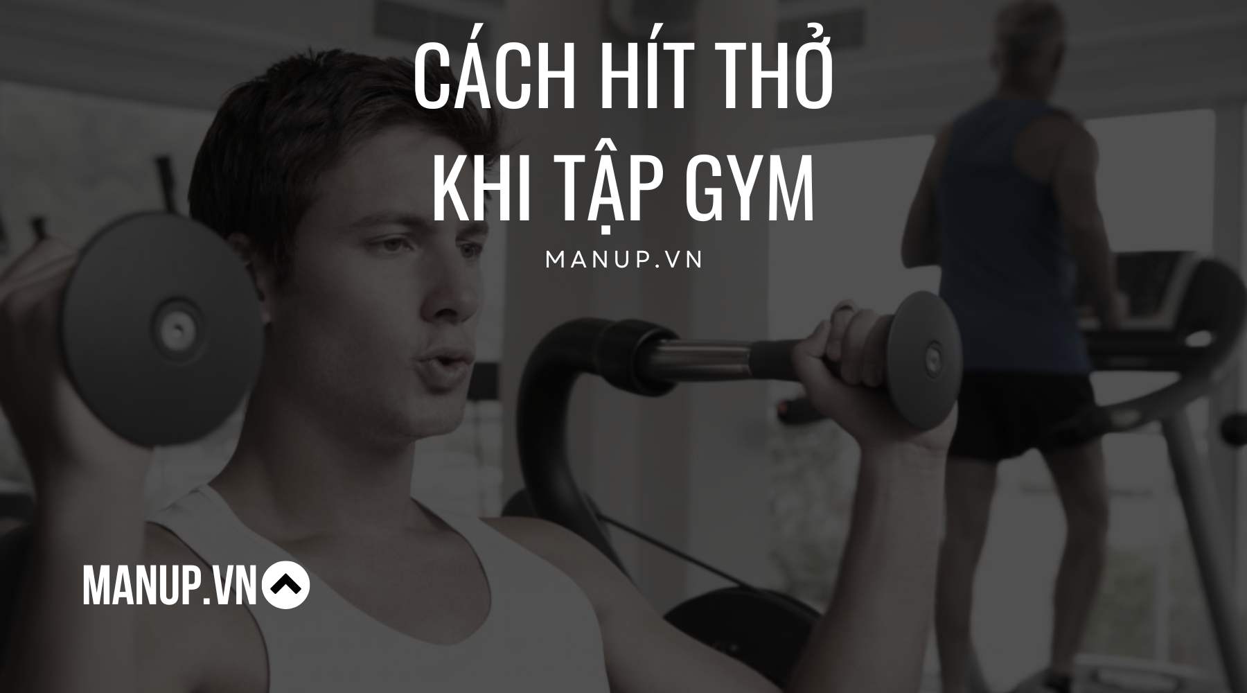 Cách hít thở khi tập gym