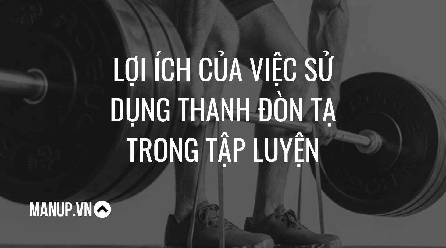 Lợi ích của việc sử dụng thanh đòn tạ