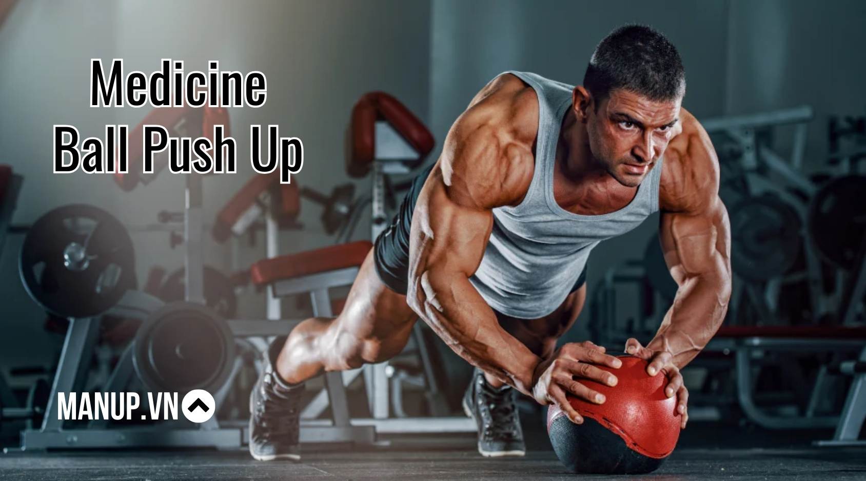 Hít đất trên bóng (Medicine Ball Push Up)