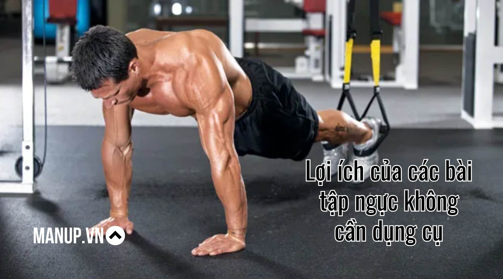 Bài tập ngực cho nam không dụng cụ