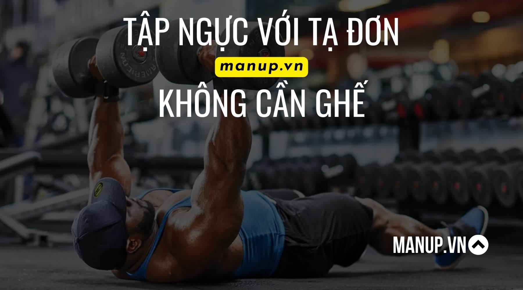 Tập ngực với tạ đơn không cần ghế