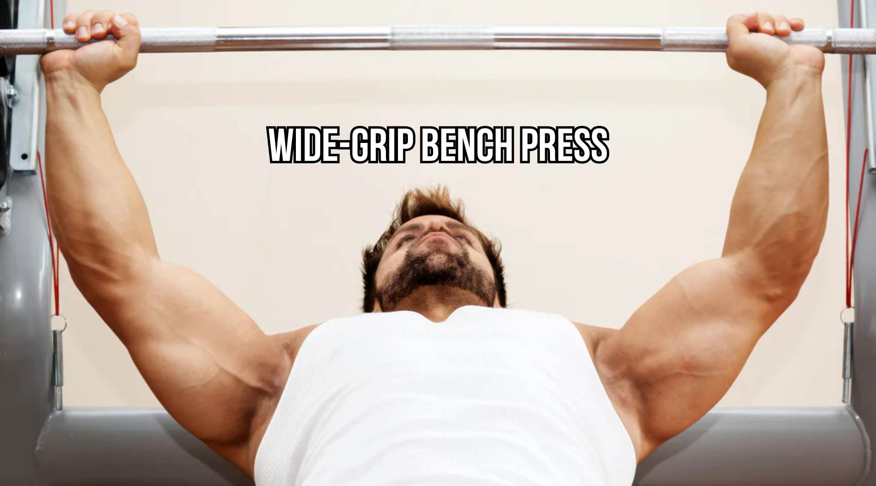 Wide-Grip Bench Press