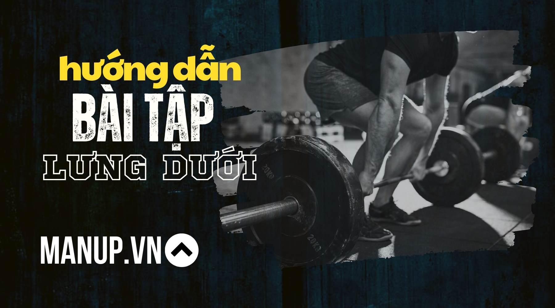 Tại sao lưng dưới quan trọng trong tập luyện