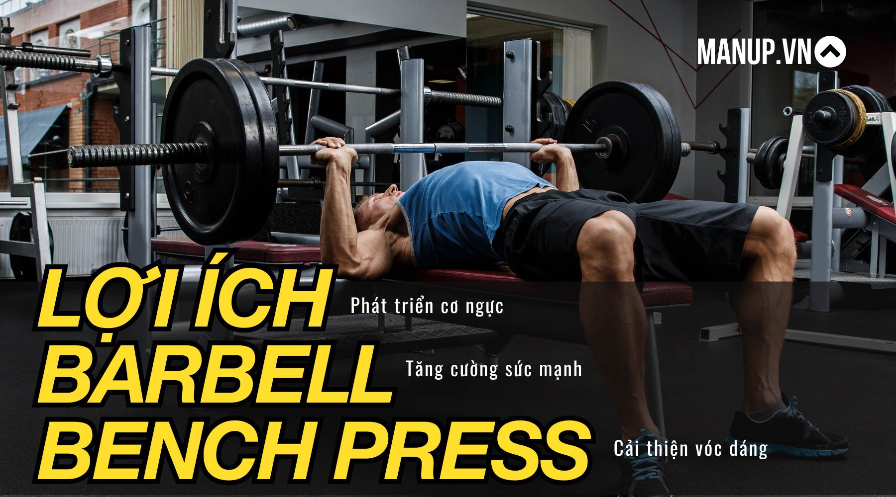 Tác Dụng Của Barbell Bench Press