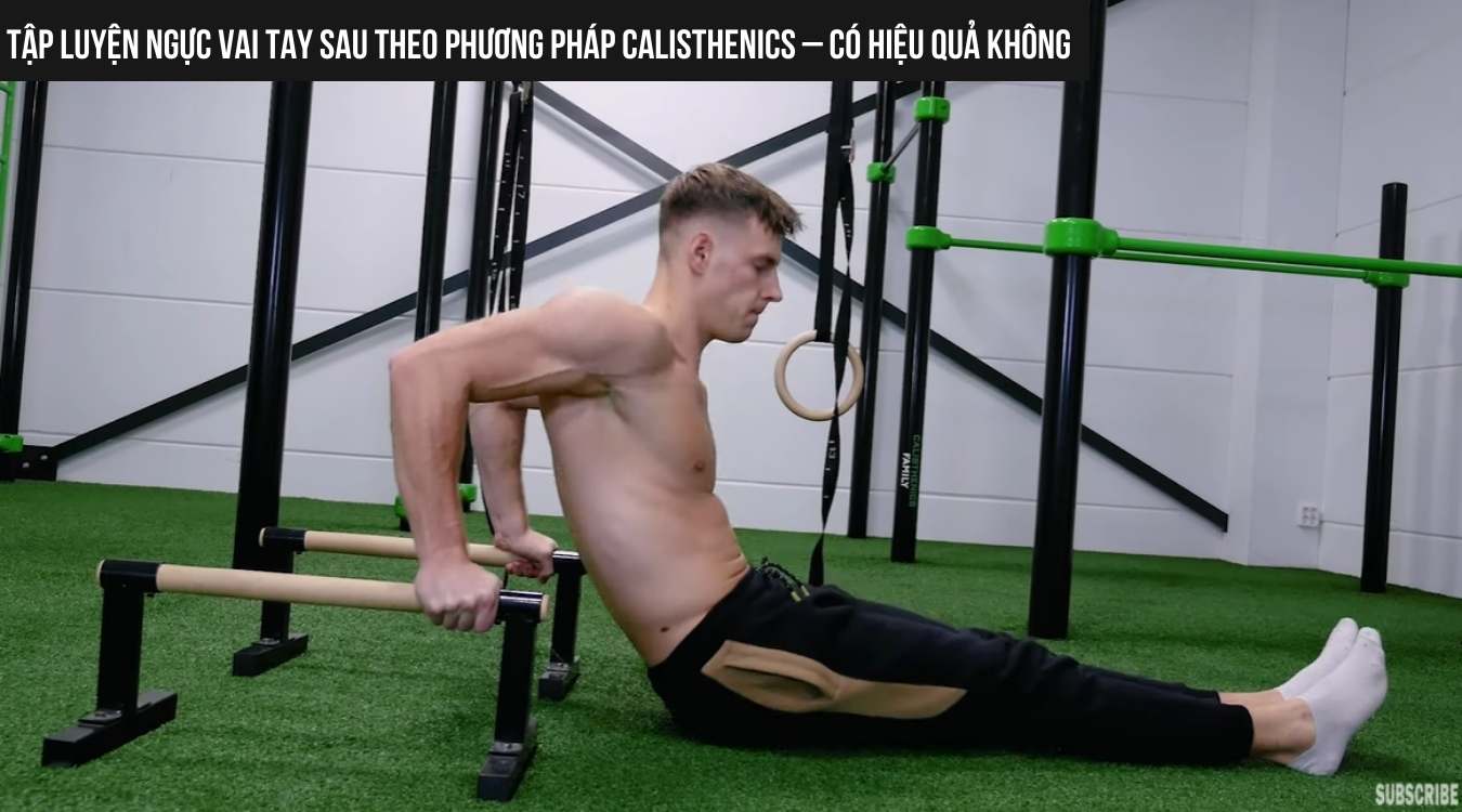 Tập luyện ngực vai tay sau theo phương pháp Calisthenics – Có hiệu quả không