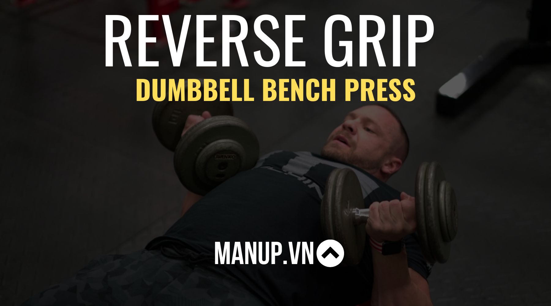 Reverse Grip Dumbbell Bench Press