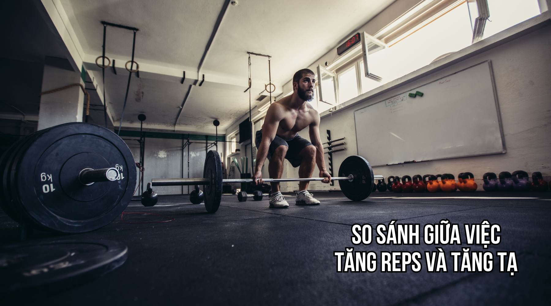 So sánh giữa việc tăng Reps và tăng tạ