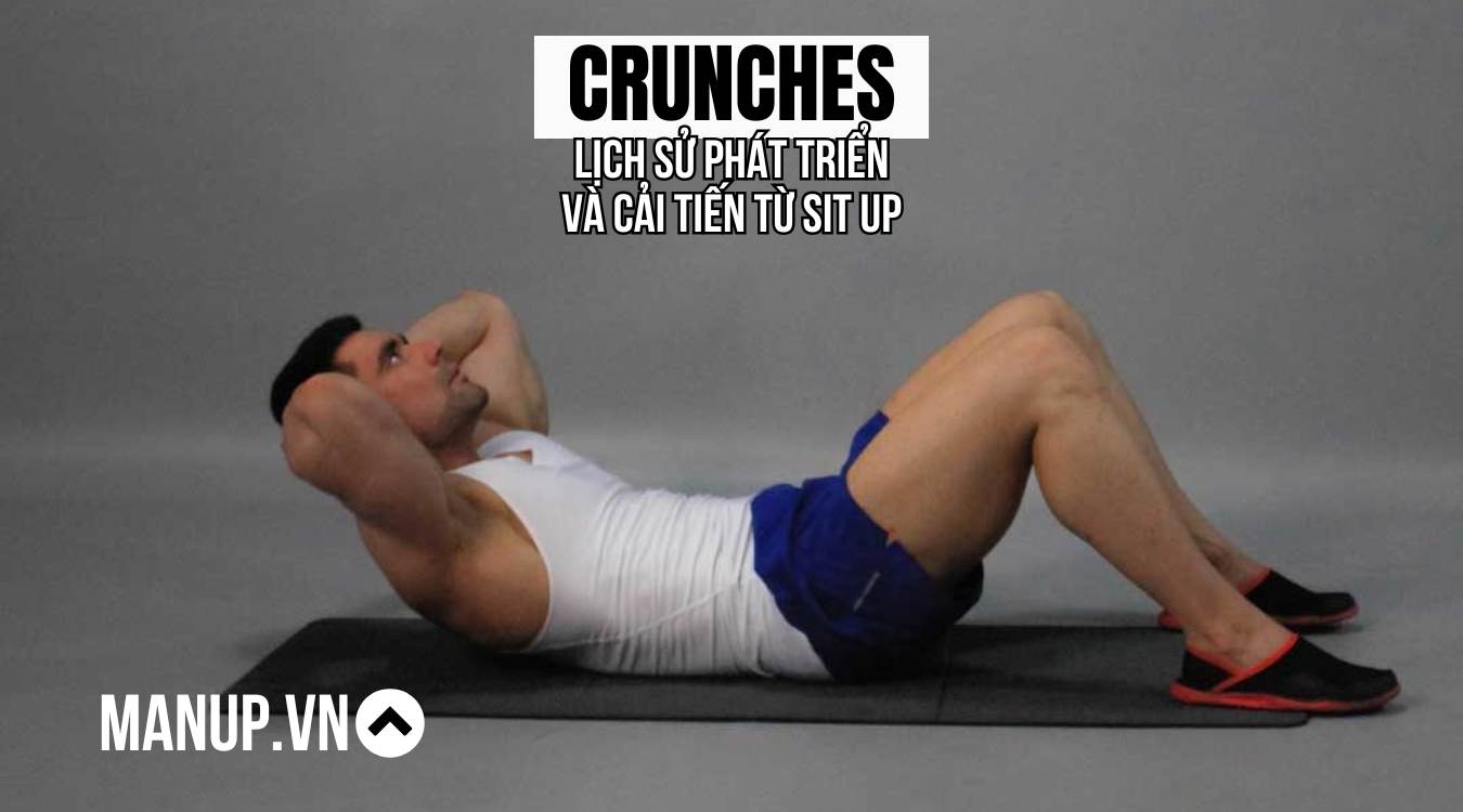 Crunches: Lịch sử phát triển và cải tiến từ Sit Up