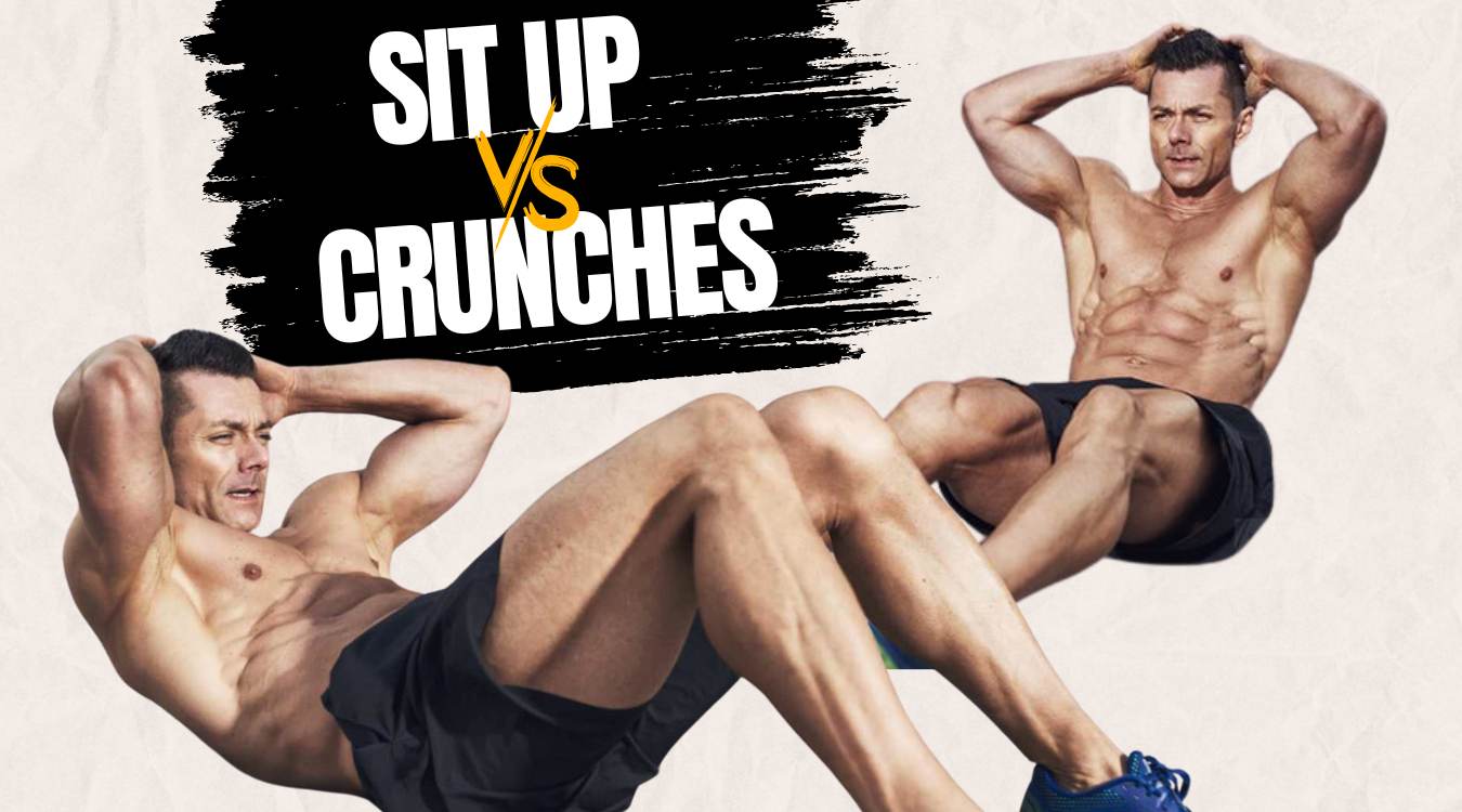 Sit Up vs Crunches: Nên tập bài gập bụng nào ?