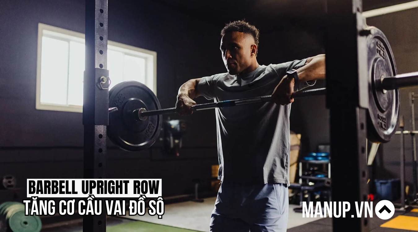 Barbell Upright Row là gì