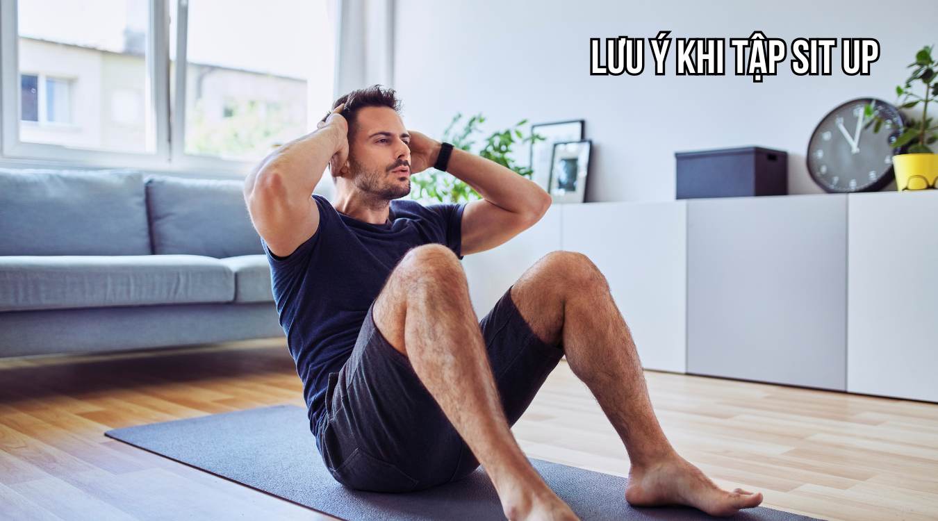 Lưu ý khi tập sit up