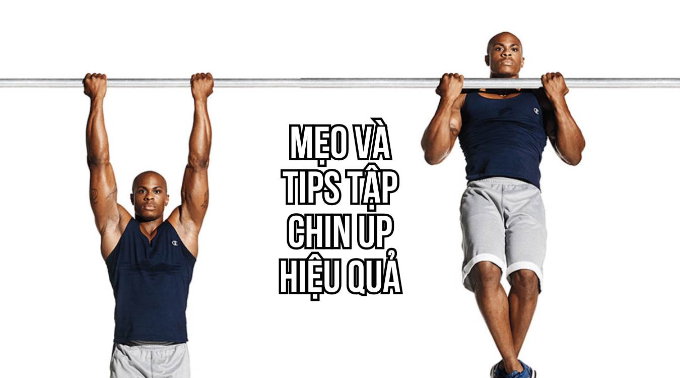 Mẹo và tips tập Chin Up hiệu quả
