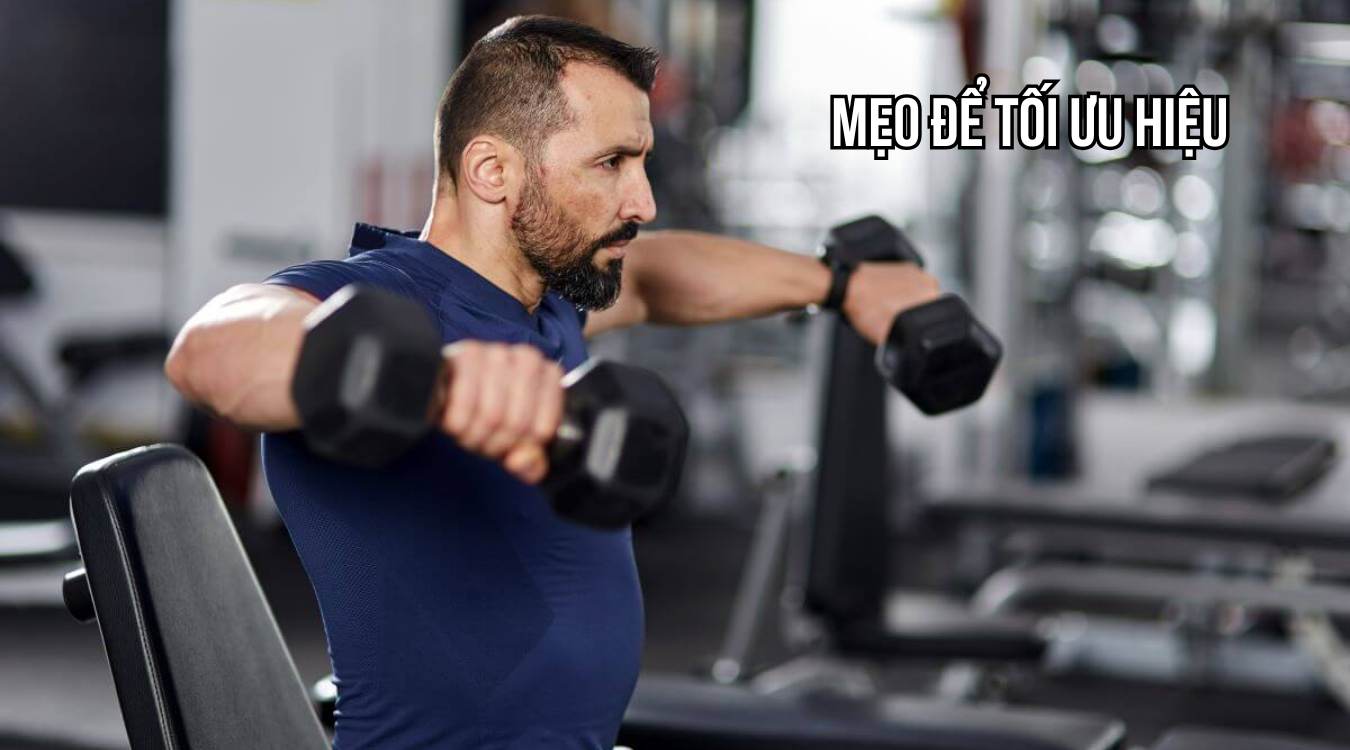 Mẹo để tối ưu hiệu quả khi tập Seated Dumbbell Lateral Raise