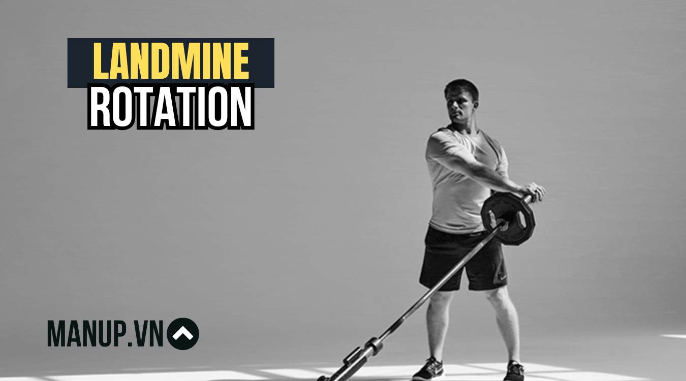 Landmine Rotation là gì