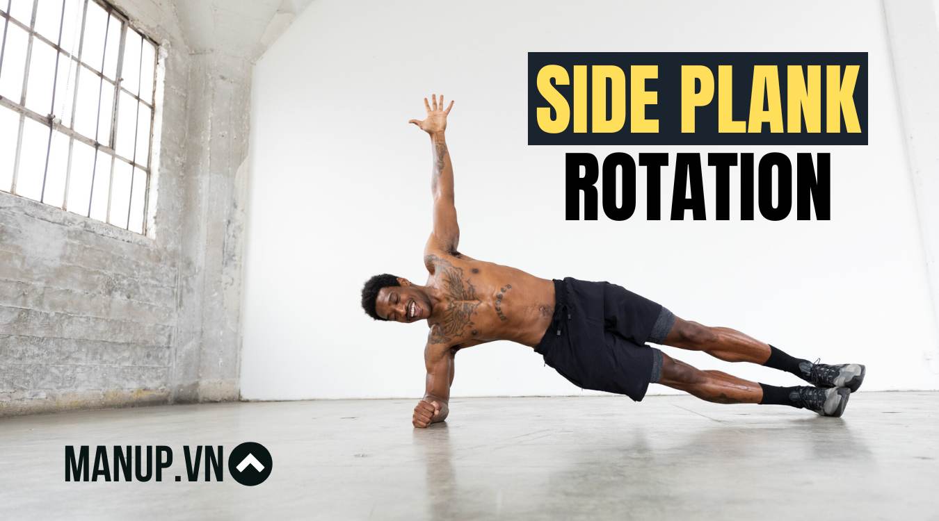 Side Plank Rotation là gì