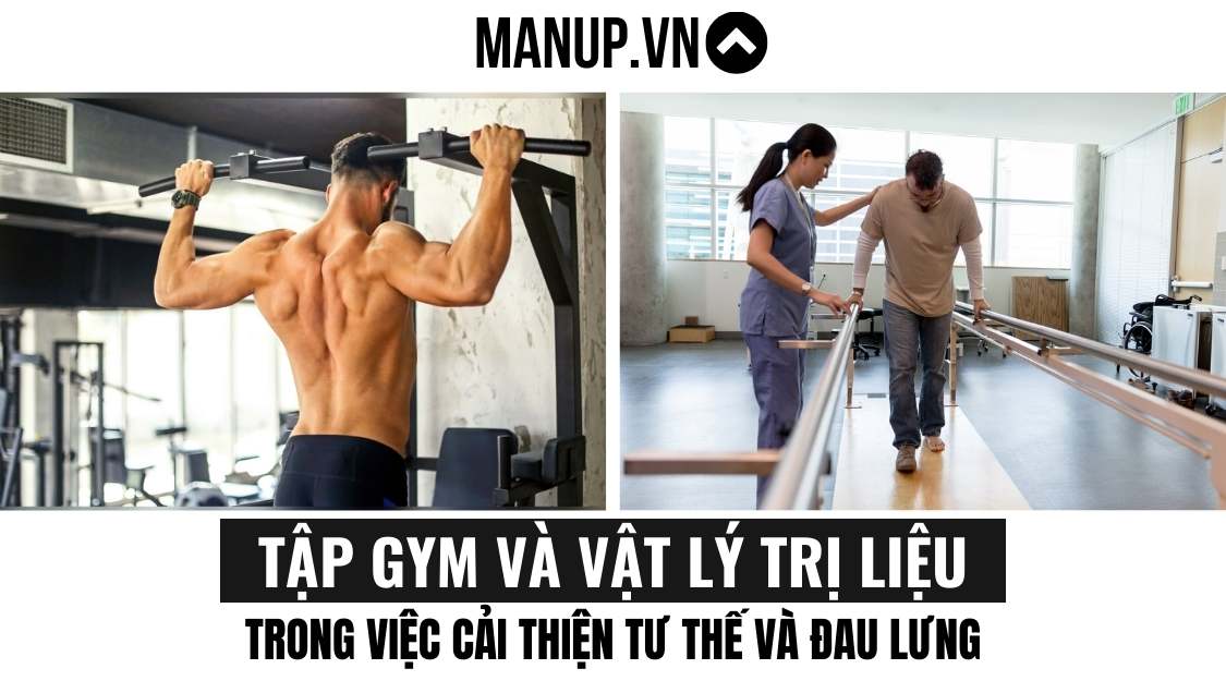 So sánh tập gym và vật lý trị liệu trong cải thiện tư thế, đau lưng