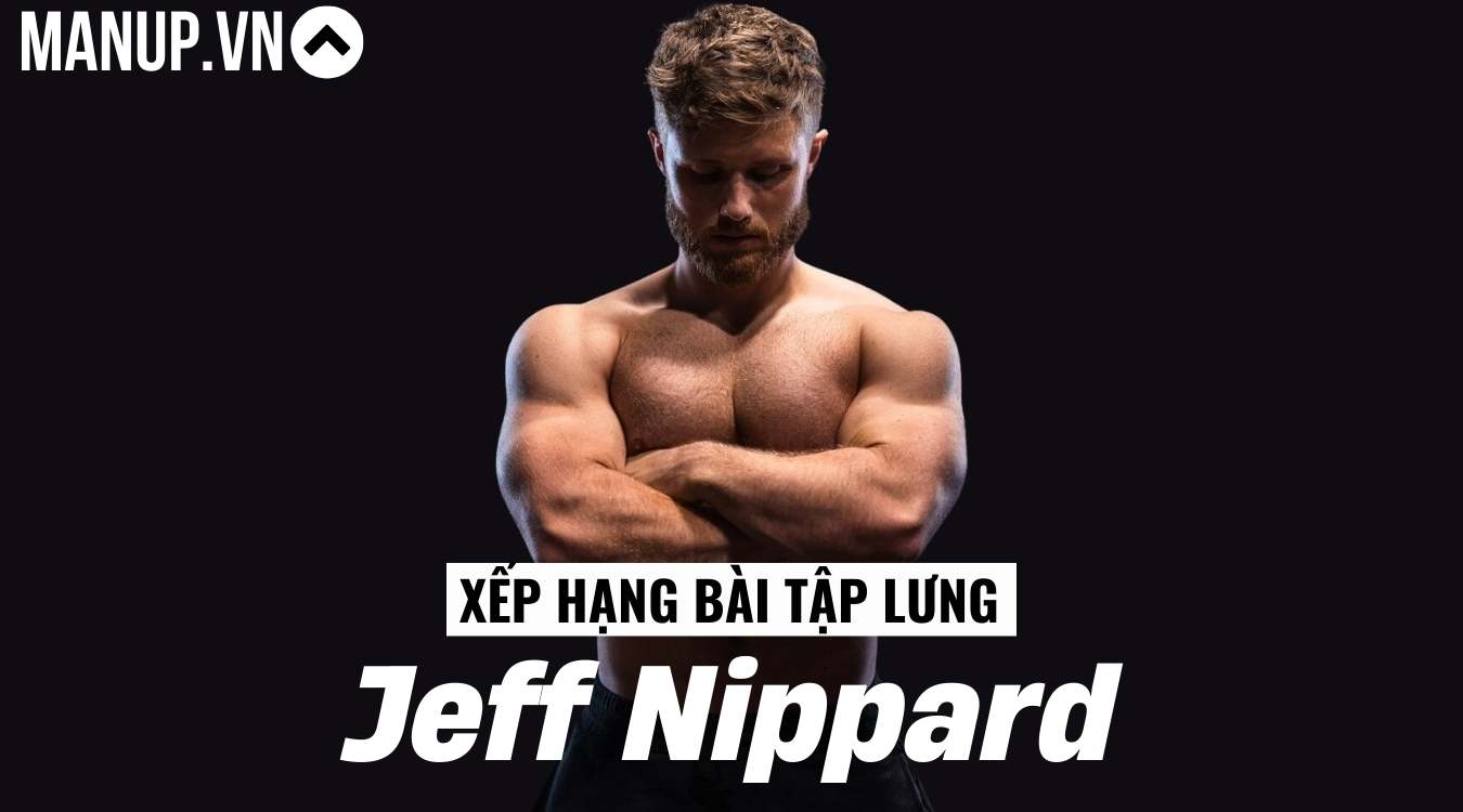 Xếp hạng các bài tập lưng theo Jeff Nippard