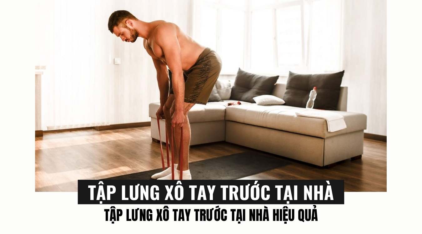 tập lưng xô tay trước tại nhà