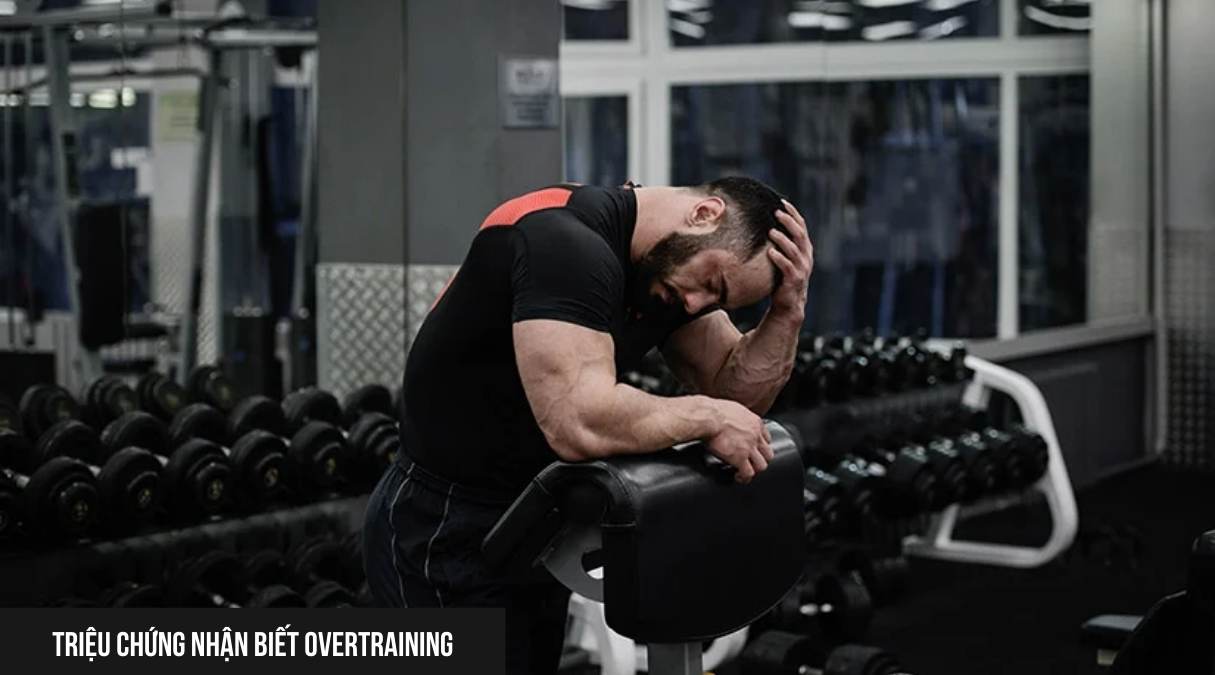 triệu chứng nhận biết hội chứng Overtraining