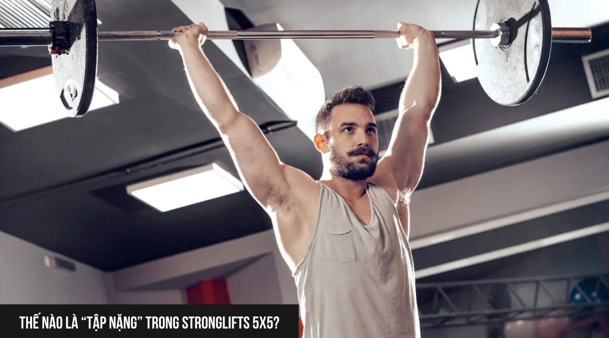 Thế nào là “tập nặng” trong StrongLifts 5x5