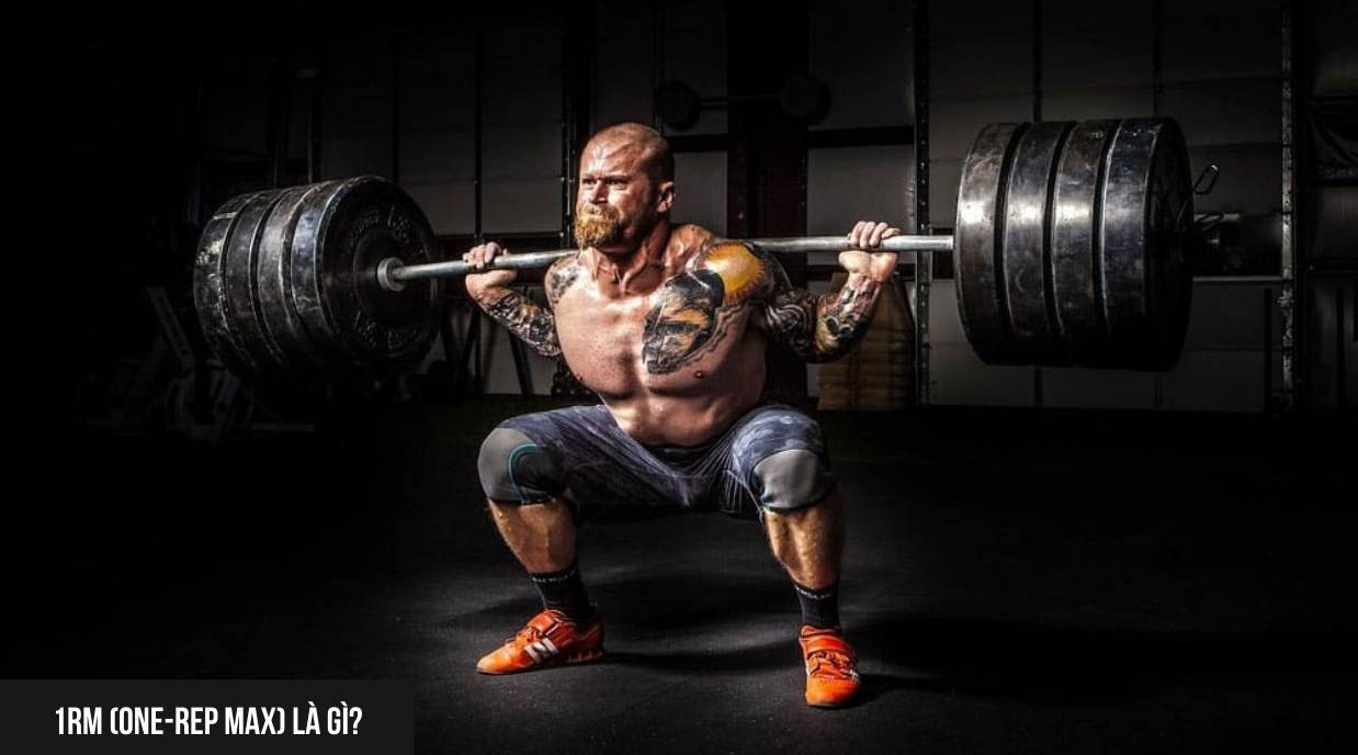 1RM (One-Rep Max) là gì?