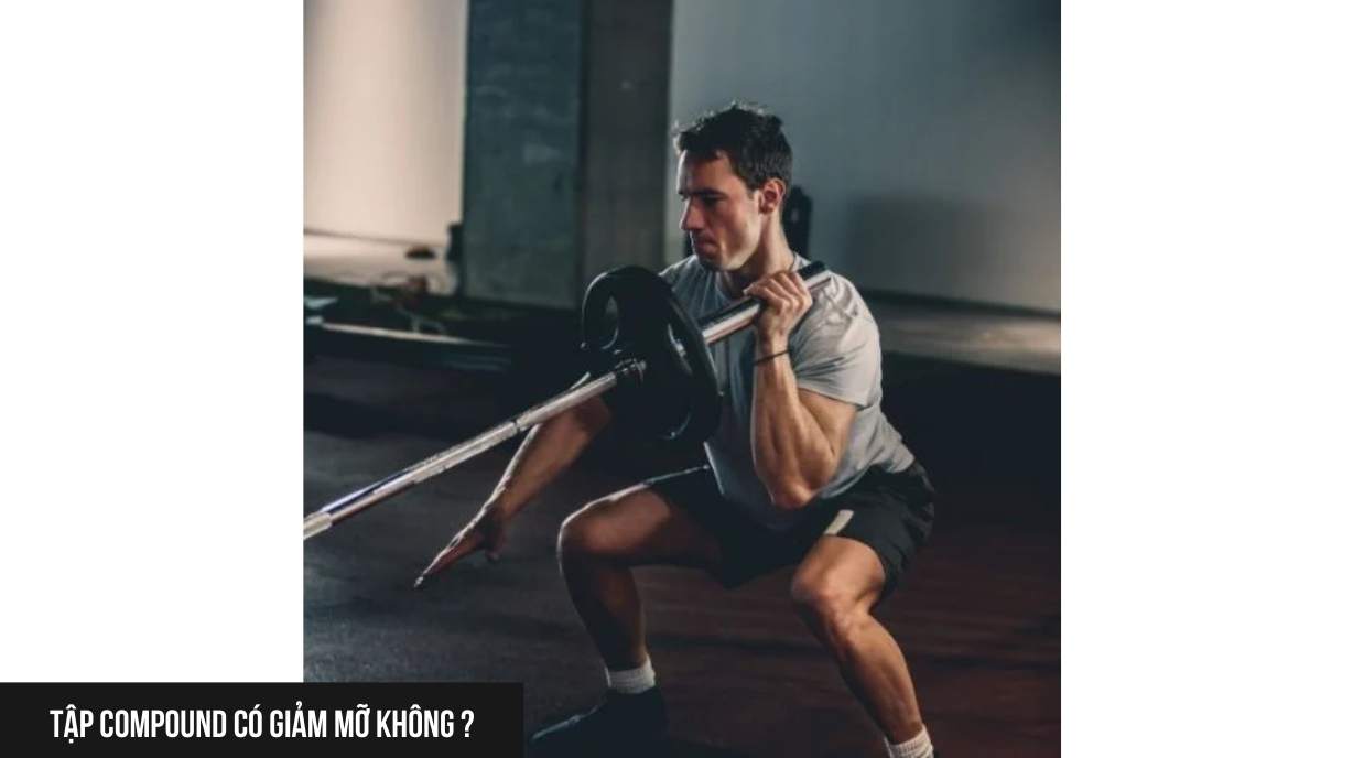 Tập Compound Có Giảm Mỡ Không