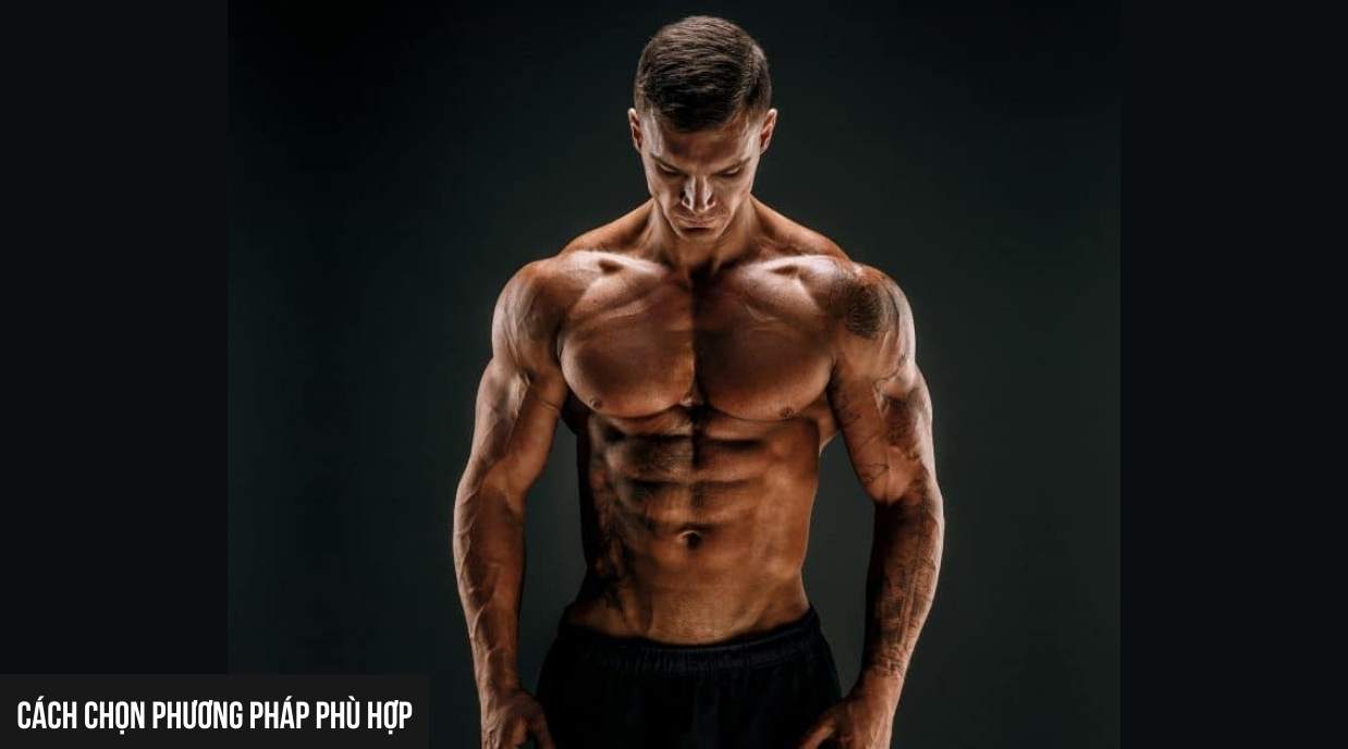Làm thế nào để lựa chọn phương pháp phù hợp?