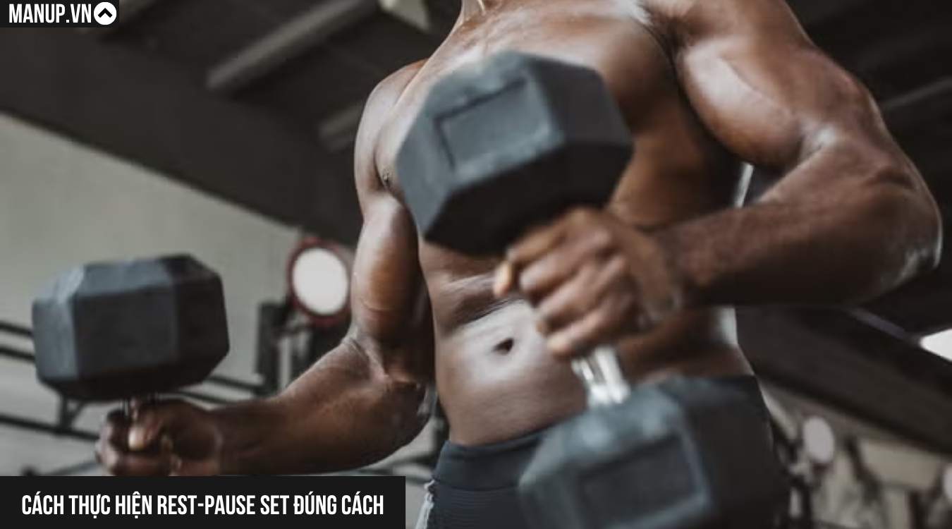 Cách thực hiện Rest-Pause Set đúng cách