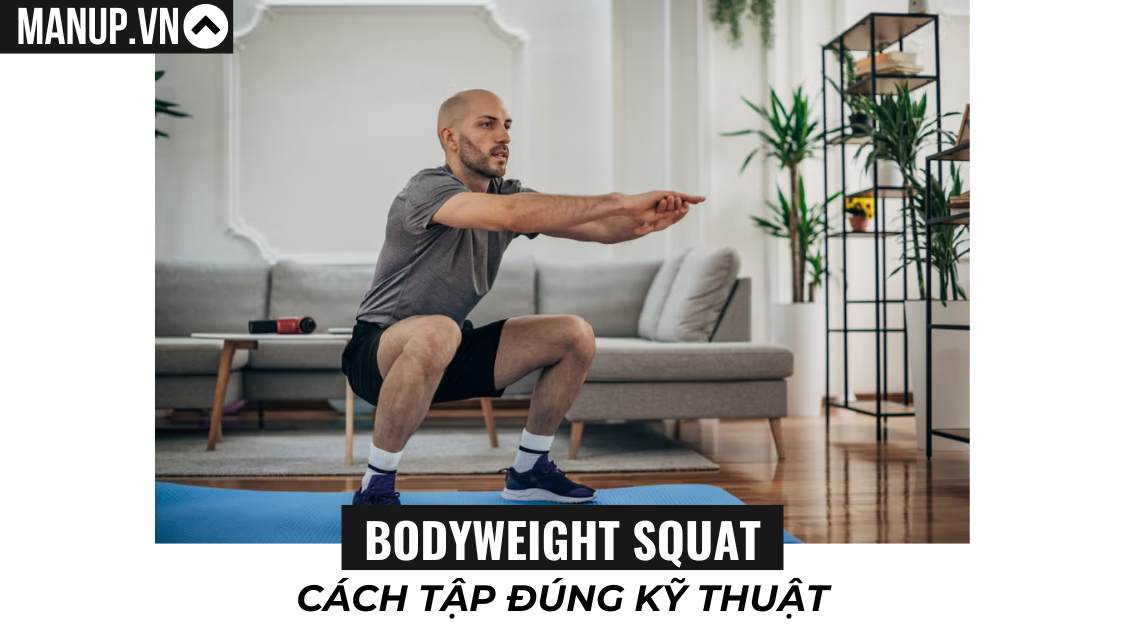 Cách tập Bodyweight Squat