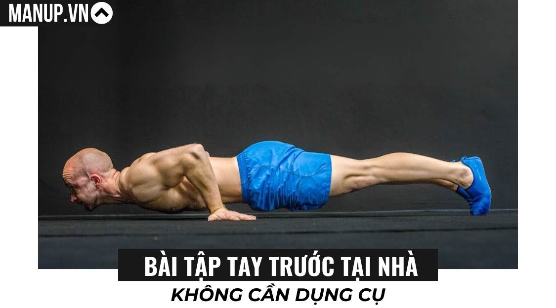 Những bài tập tay trước tại nhà không cần tạ