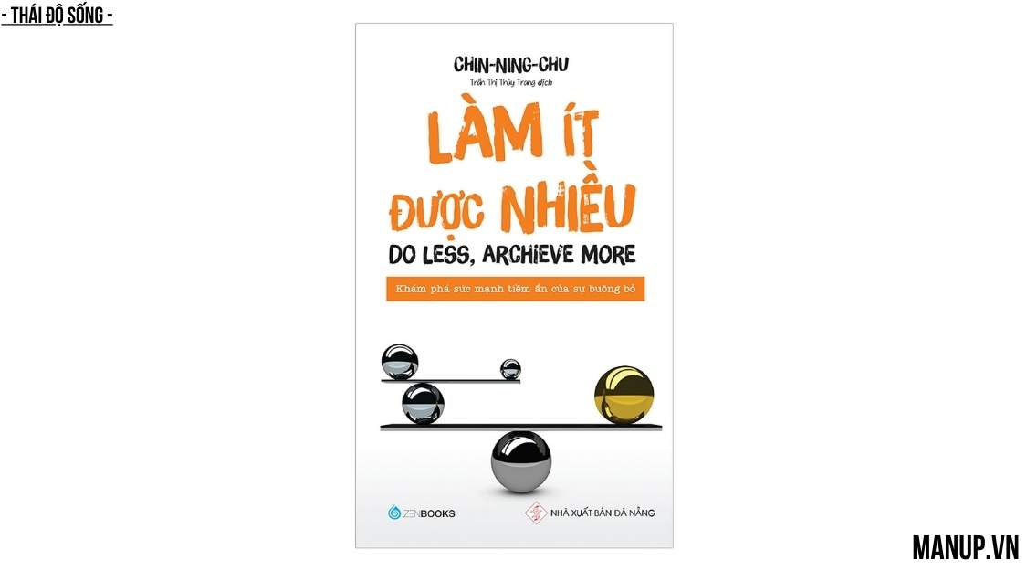 Review sách “Làm Ít Được Nhiều”: Đầu hàng để cùng thắng
