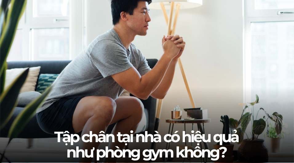 Tập chân tại nhà có hiệu quả như phòng gym không?